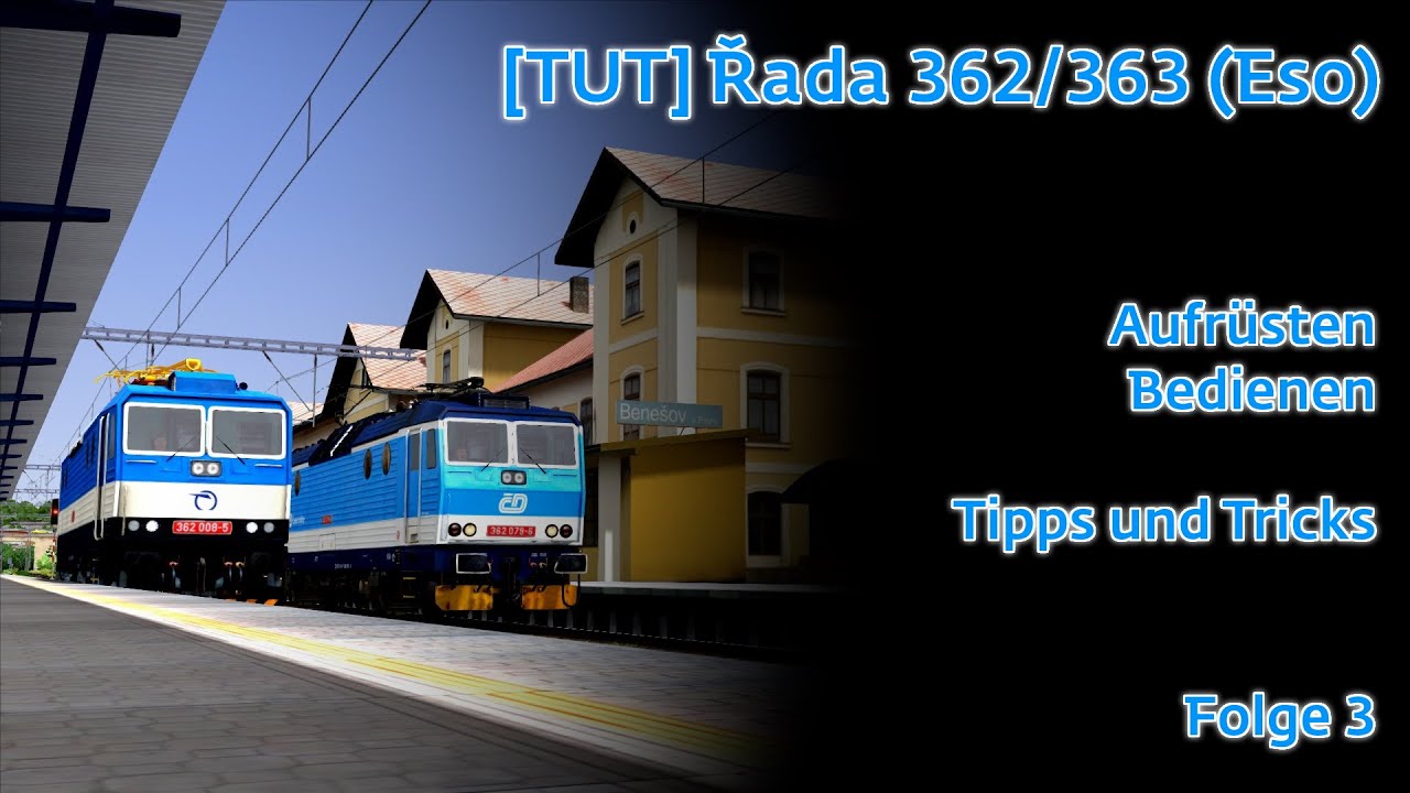 [TUT] Tschechisch Aufrüsten II Folge 3 II Řada 362/363 (Eso)