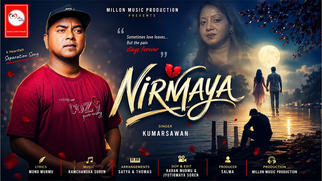 NIRMAYA | KumarSawan | New Santali Sad Love Song 2026 | Lyrics: Mono Murmu | Millon Music Production