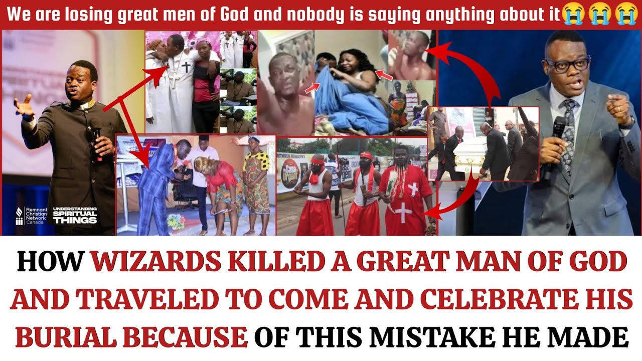 HOW WIZARDS KILLED A GREAT MAN OF GOD AND TRAVELED TO COME AND CELEBRATE HIS BURIAL BECAUSE - AROME