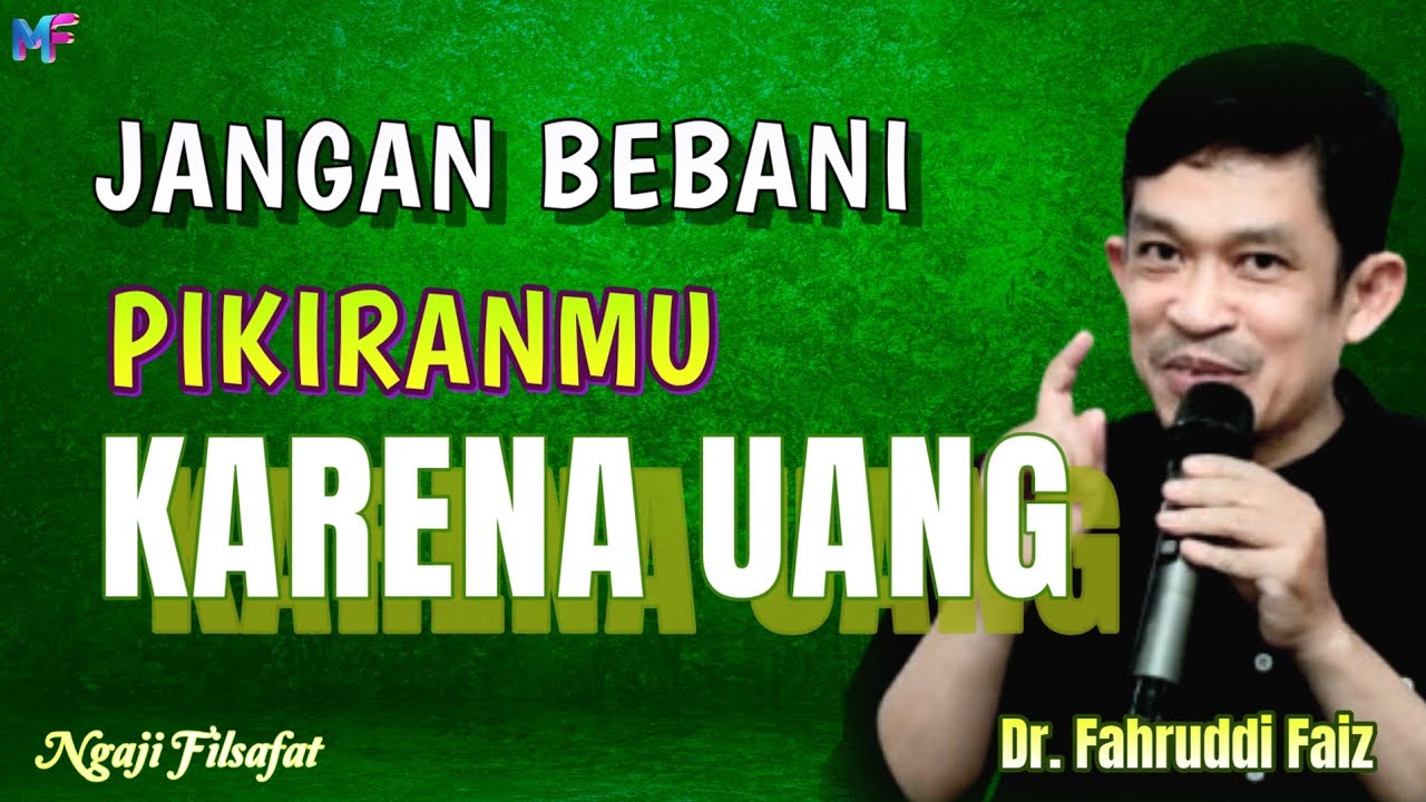 30.1.Jangan Bebani Pikiranmu karena Uang~Dr.Fahruddin Faiz