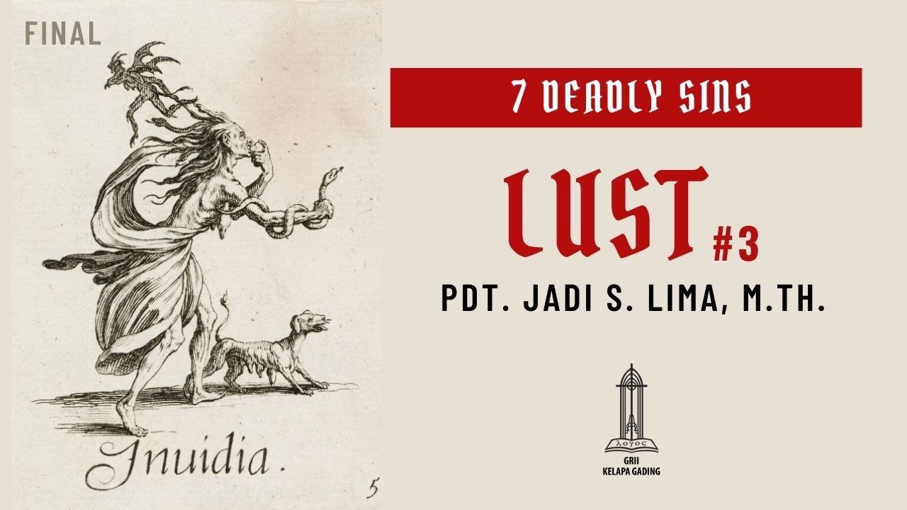 7 Deadly Sins: Lust #3 (FINAL) - Pdt. Jadi S. Lima | GRIIKG