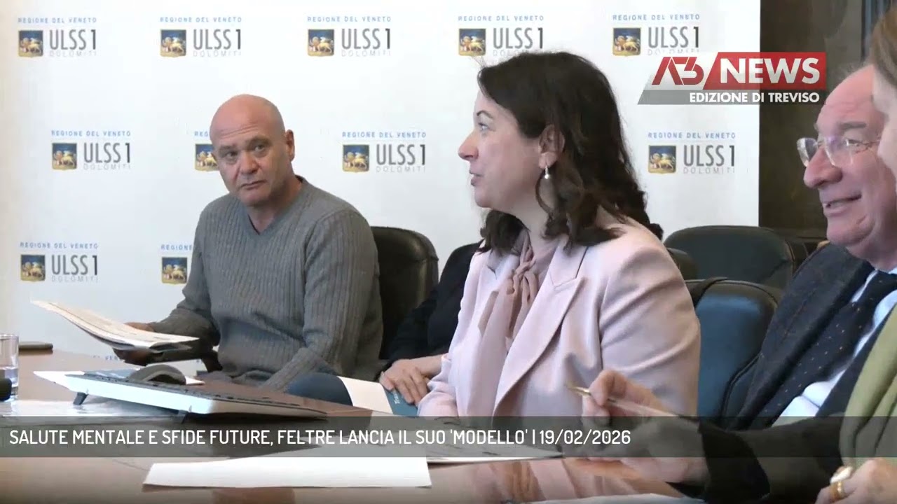 SALUTE MENTALE E SFIDE FUTURE, FELTRE LANCIA IL SUO 'MODELLO' | 19/02/2026