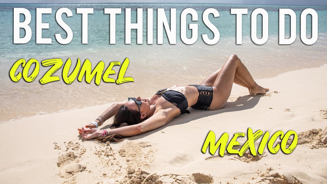 10 лучших вещей, которые стоит сделать в COZUMEL MEXICO 2021 🇲🇽