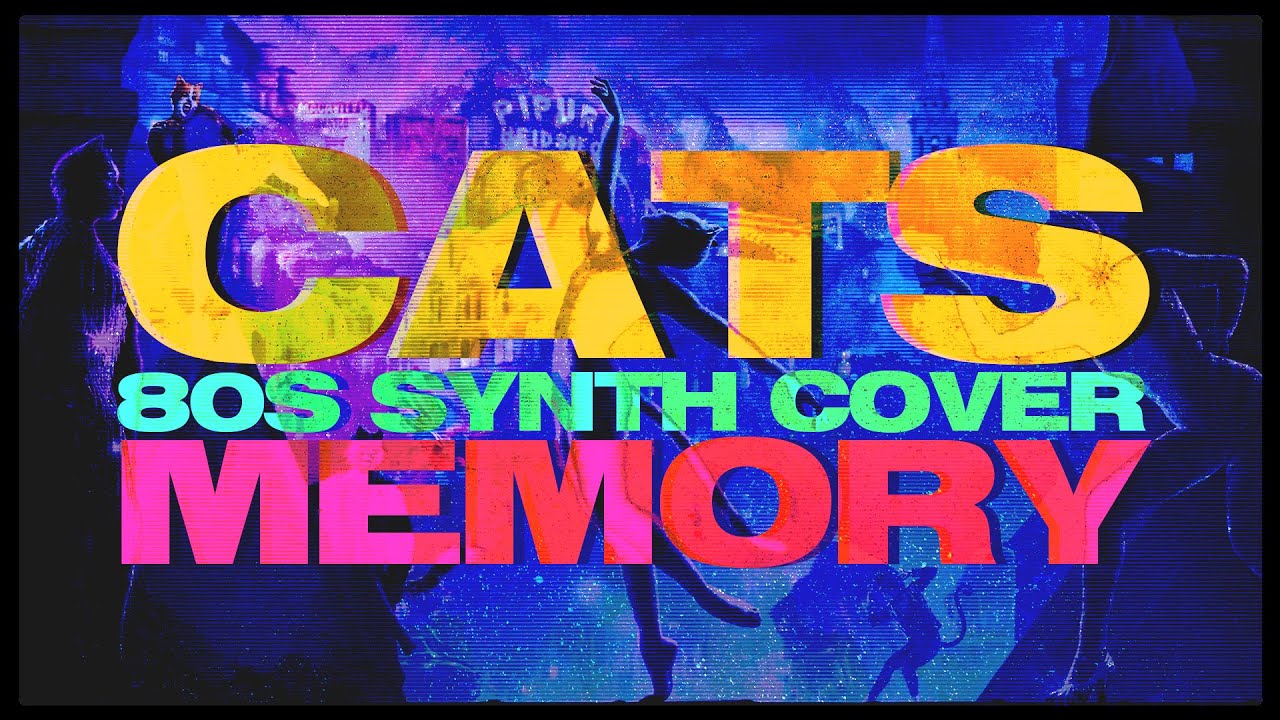 Cats // Memory [S Y N T H W A V E - C O V E R]