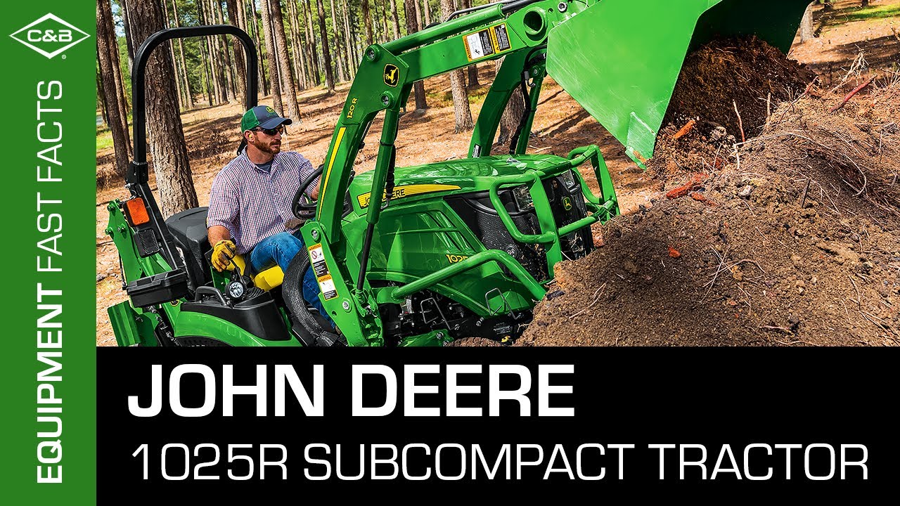 John Deere 1025R Sub-compact Tractor | C& B Operations