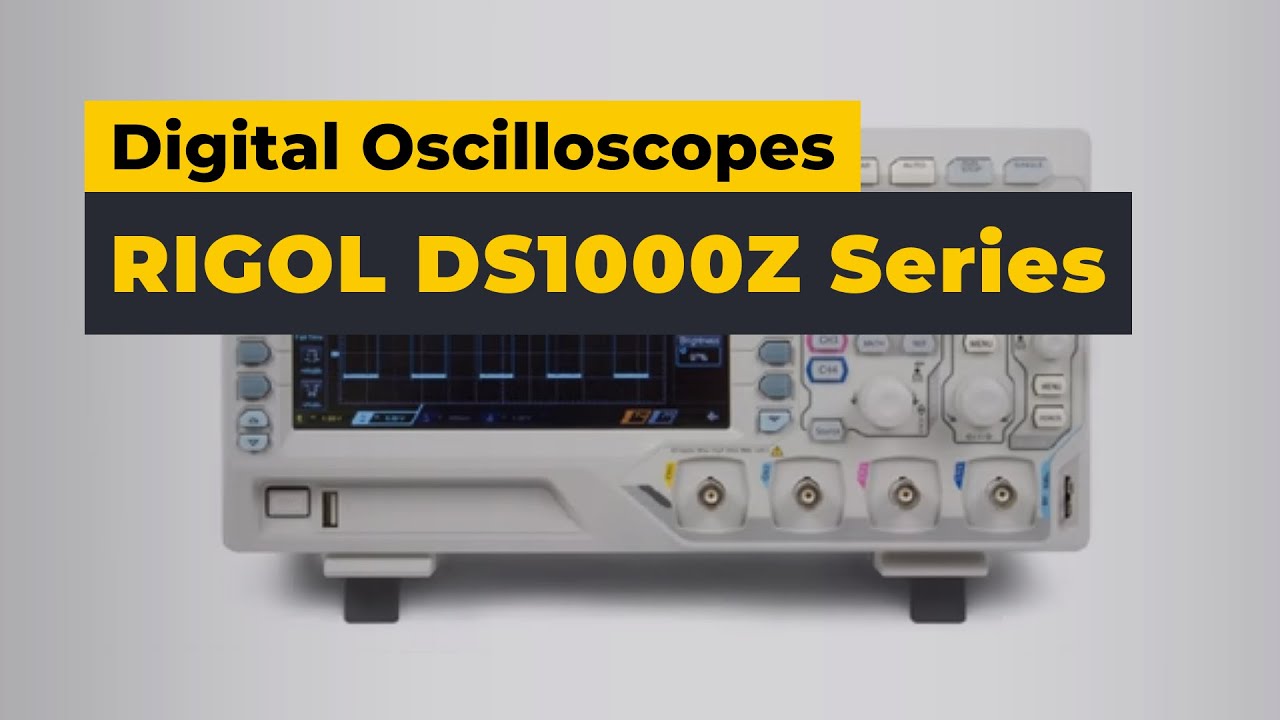 Rigol DS1000Z Series Digital Oscilloscopes