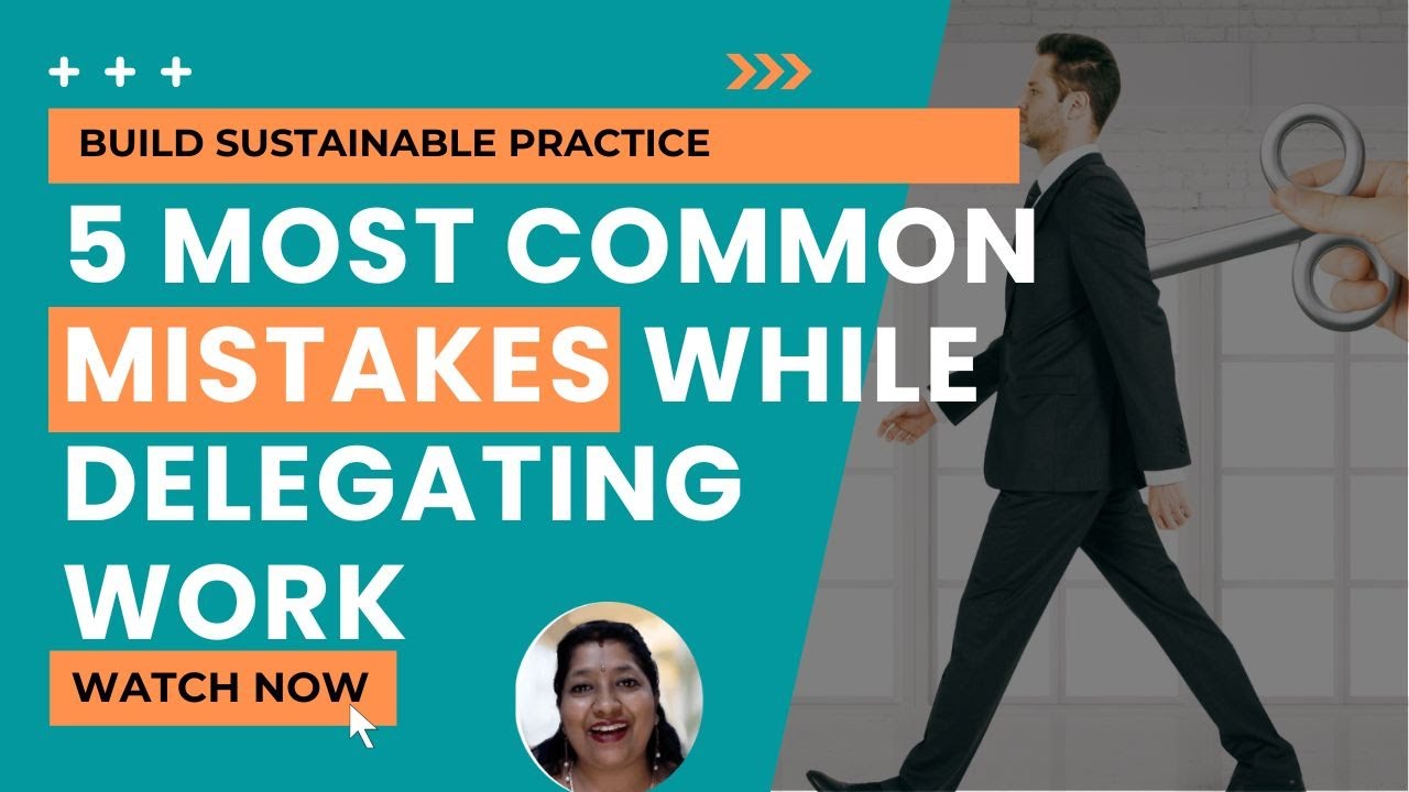 Common Mistake While Delegating Work In Your Practice | Practice Growth Strategy