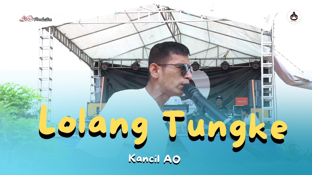 LOLANG TUNGKE X Kancil AO X AO PRODUCTION LIVE LONRONG BONE 2025 X SIMUNGIL AUDIO