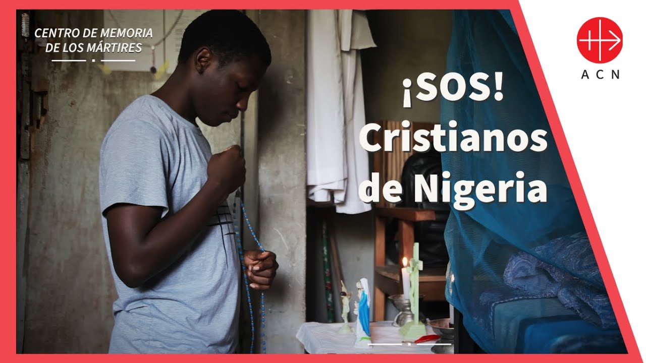 ¡SOS cristianos de Nigeria! -  Centro de memoria de los Mártires