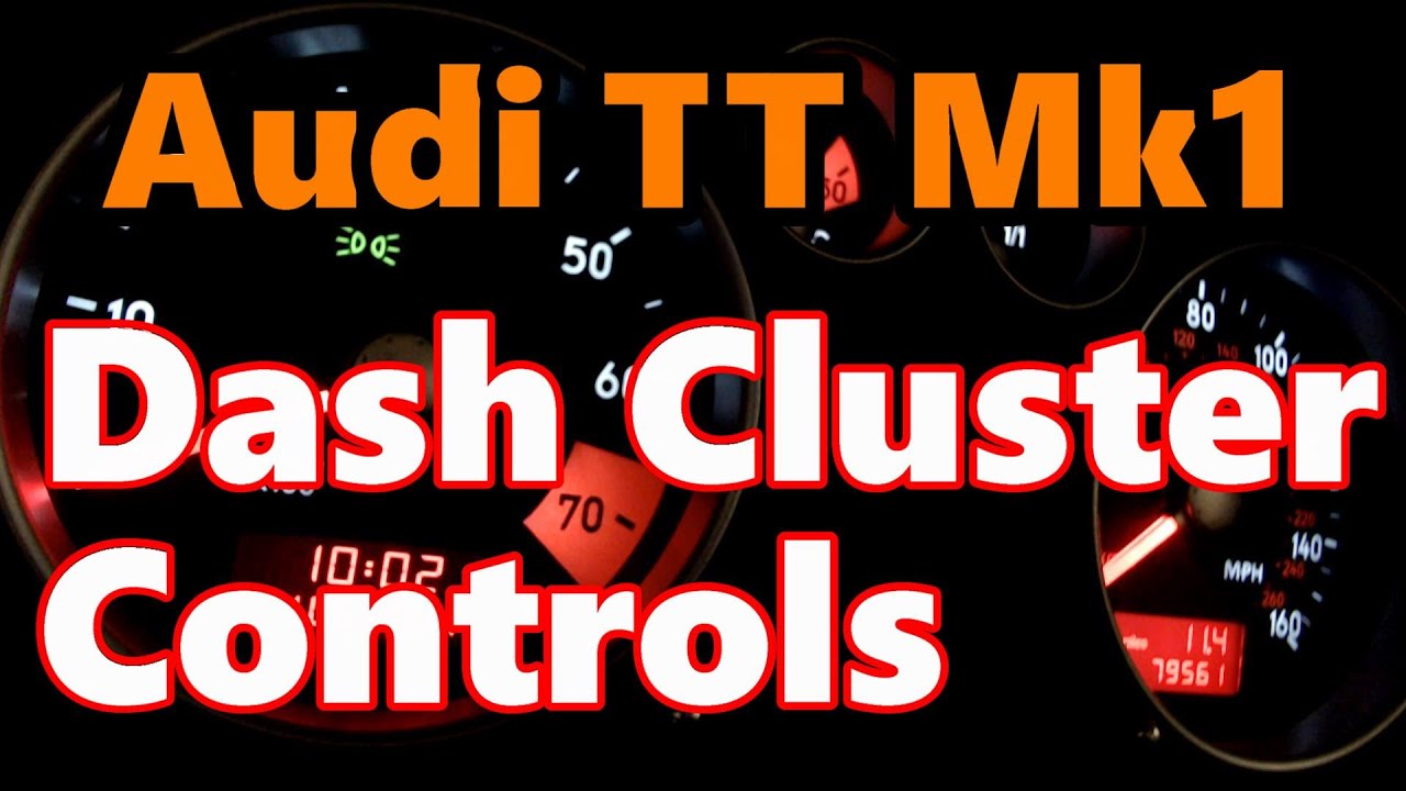 Audi TT Mk1 - Dash Cluster Controls - How do I use the dashpod controls?