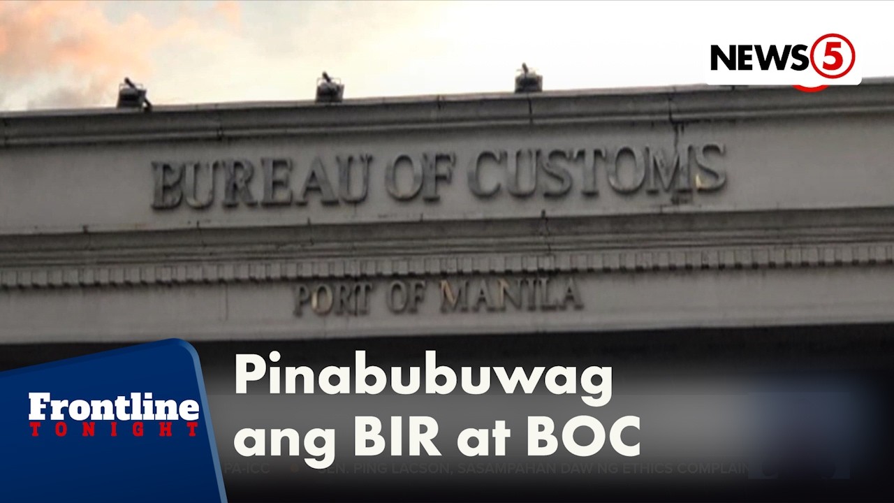 Pagbuwag sa BIR at BOC, isinusulong sa gitna ng isyu sa korupsyon | Frontline Tonight