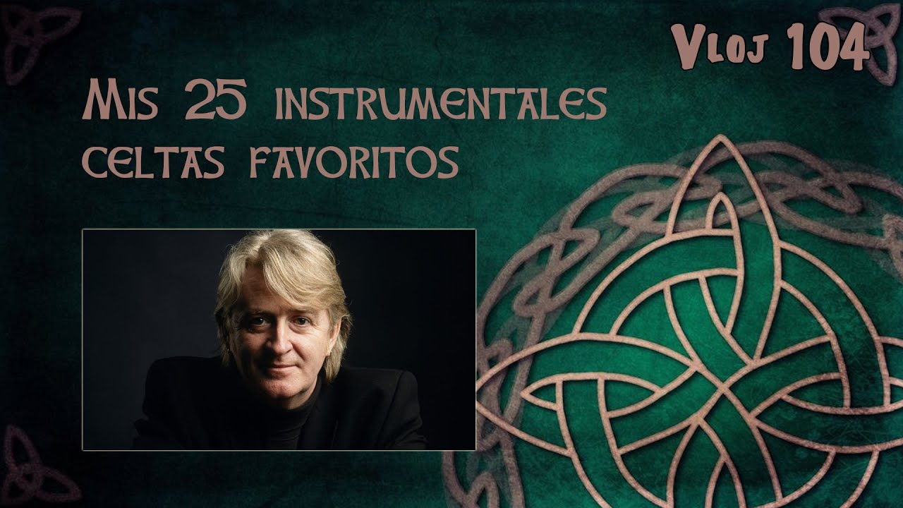 Vloj 104: Mis instrumentales favoritos de música celta