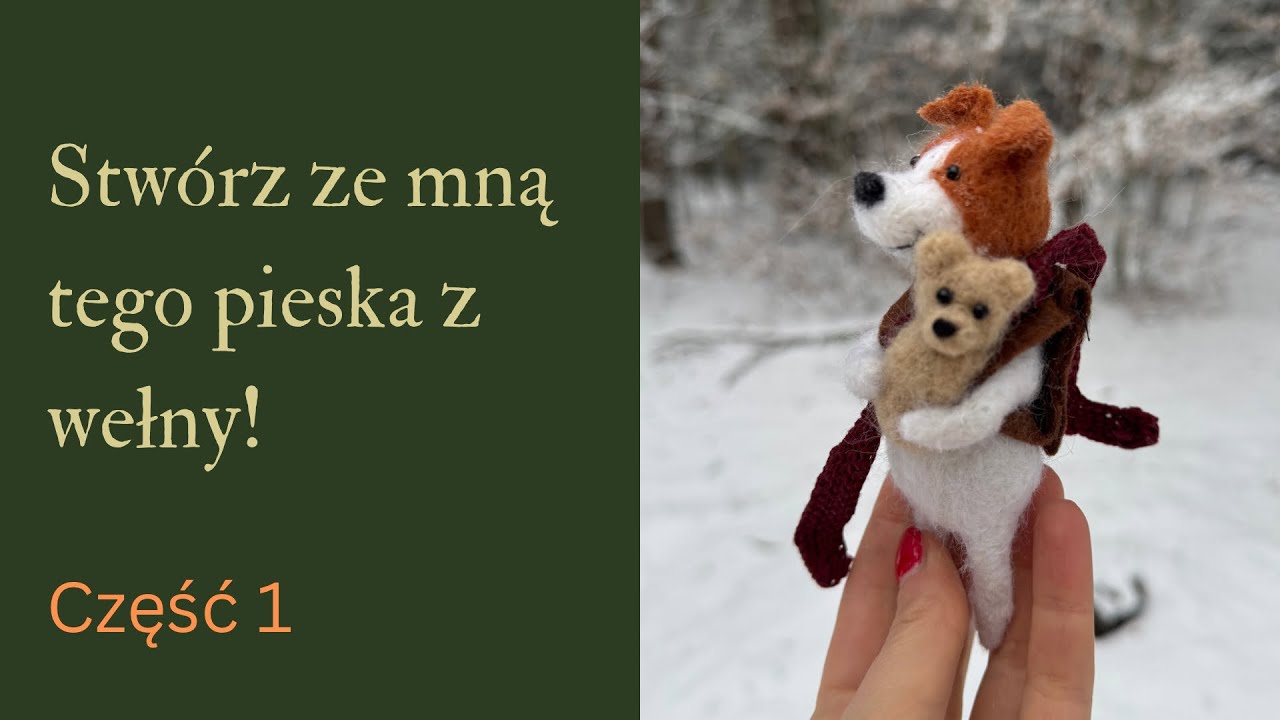 Filcowanie pieska - część 1 