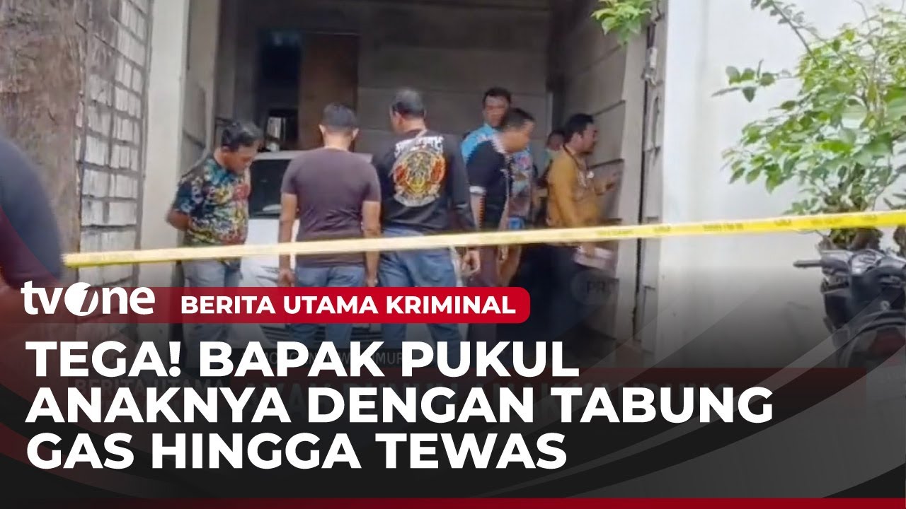 SADIS! Bapak di Lamongan Habisi Nyawa Anak Kandung Menggunakan Tabung Gas Elpiji!