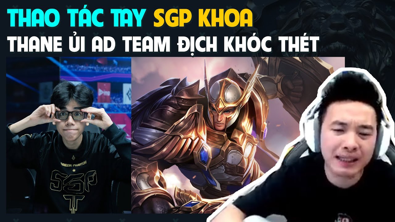 [REACTION] Thane trong tay SGP Khoa - Dí 1S SEA khóc thét | BLV Thanh Tùng