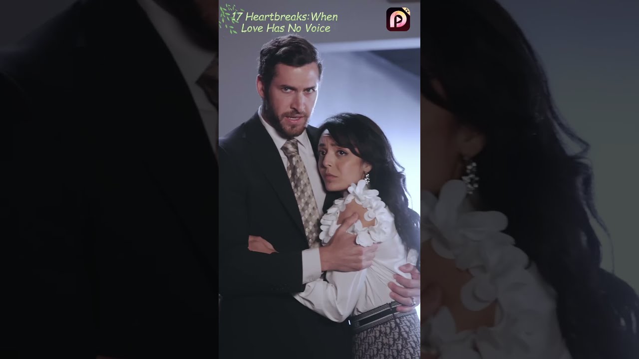 17 Heartbreaks: When Love Has No Voice Clip09|Playlet