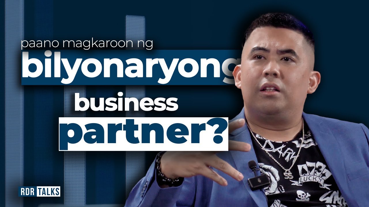Paano Magkaroon ng Bilyonaryong Business Partner? | #rdrtalks