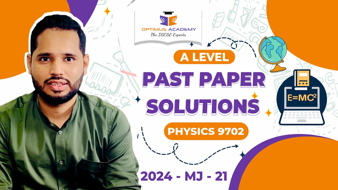 A level Past Paper Video Solutions-Physics(9702)-21-May/June-2024-9702/21/M/J/24