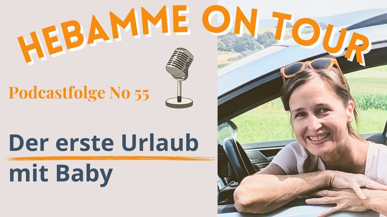 Der erste Urlaub mit Baby, Hebammentipps für mehr Erholung für alle