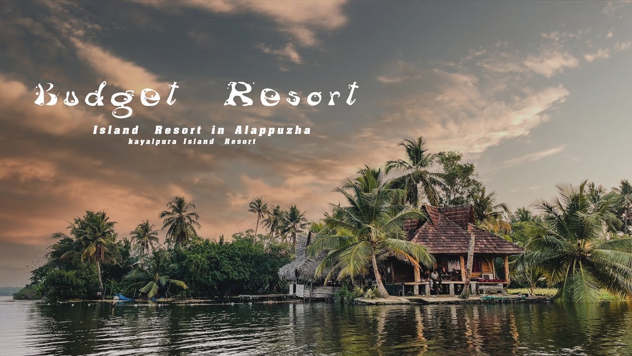 Budget Island Resort in Alappuzha I  kayalpura Island Resort  Alappuzha I Tourist places
