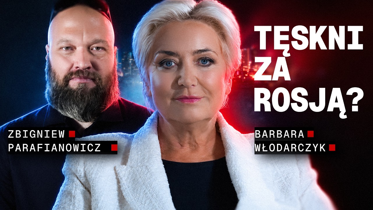 Jaka była, jest i będzie Rosja? | Barbara Włodarczyk | TERAZ Parafianowicz #1