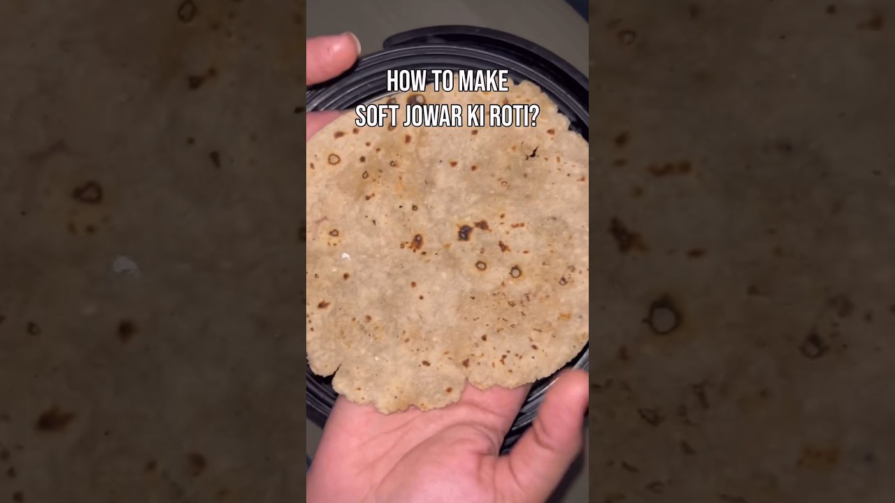 How to make soft jowar ki roti? 