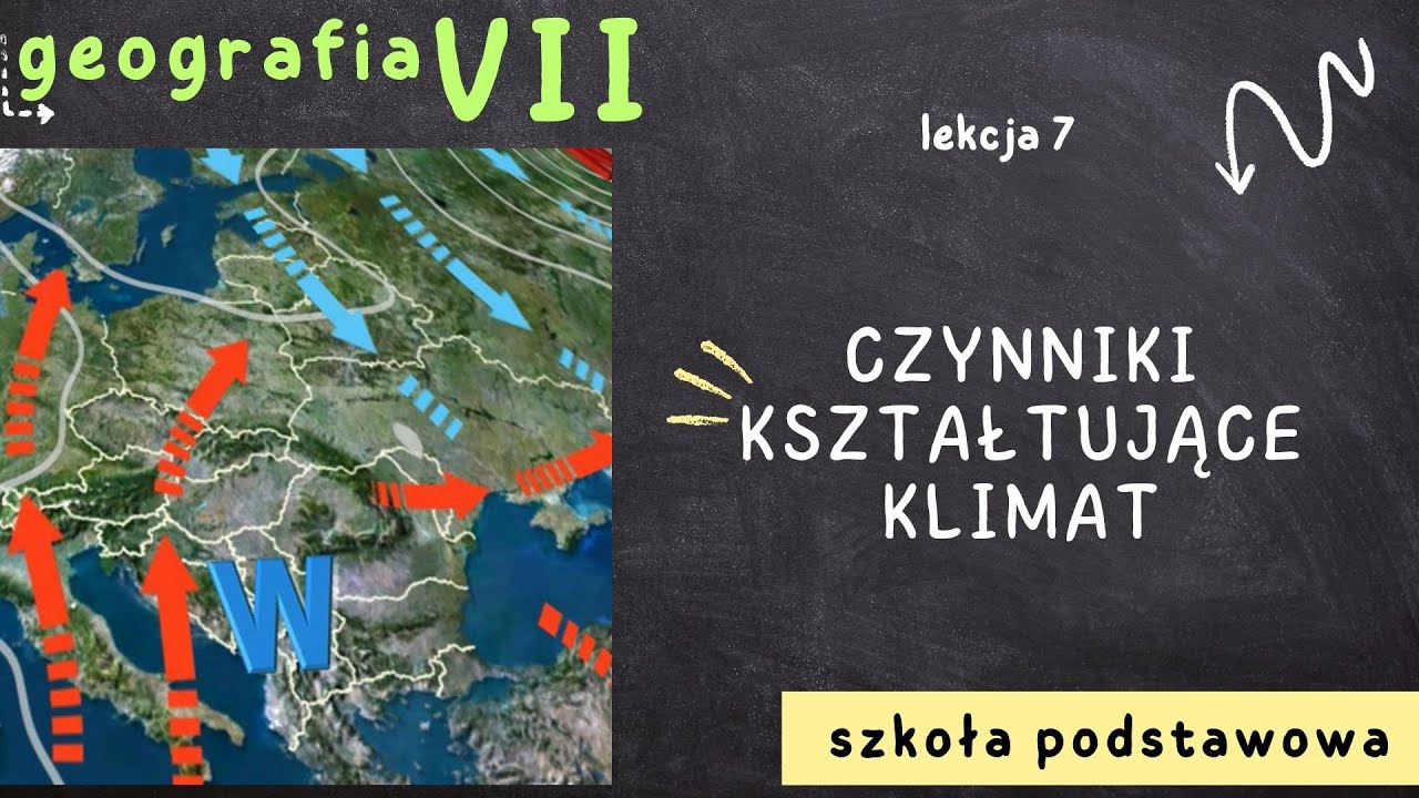 Geografia klasa 7 [Lekcja 7 - Czynniki kształtujące klimat]