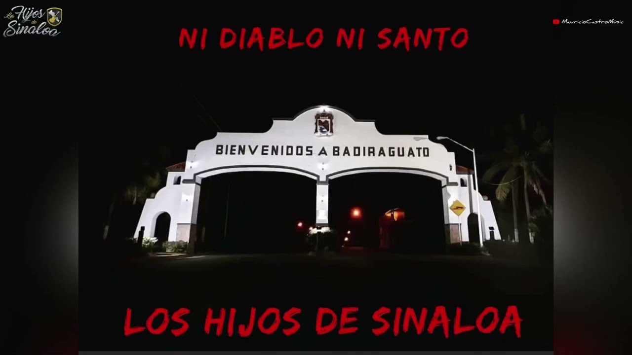 Ni Diablo Ni Santo(De Badiraguato Vengo)-Los Hijos De Sinaloa 2022