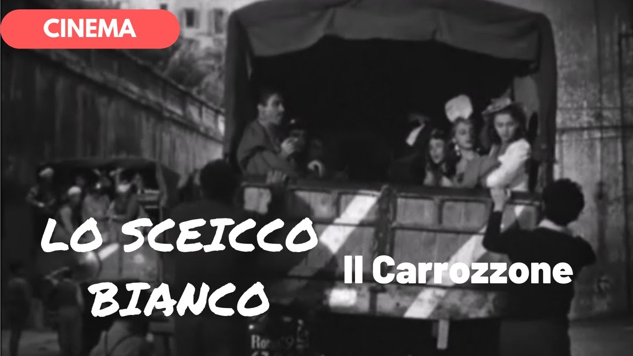 🎥 LO SCEICCO BIANCO - Il Carrozzone