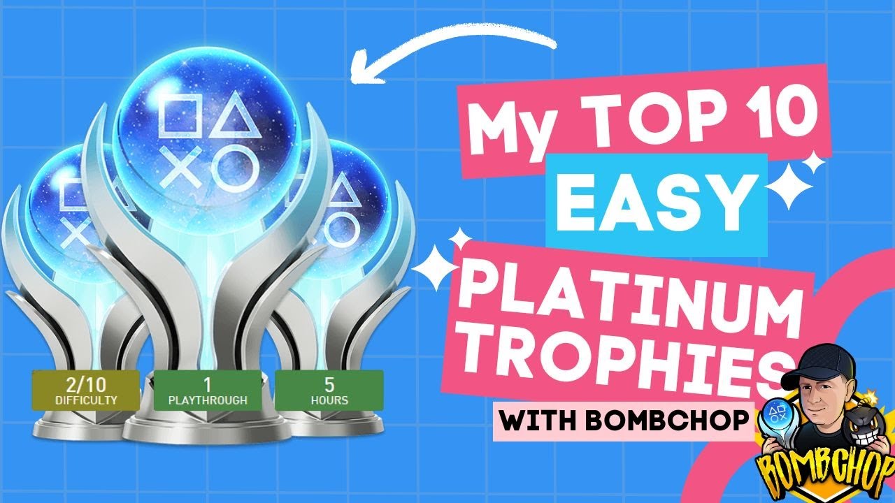 Top 10 Easiest Platinum Trophies – Quick & Fun Games for Trophy Hunters! 🎮🏆