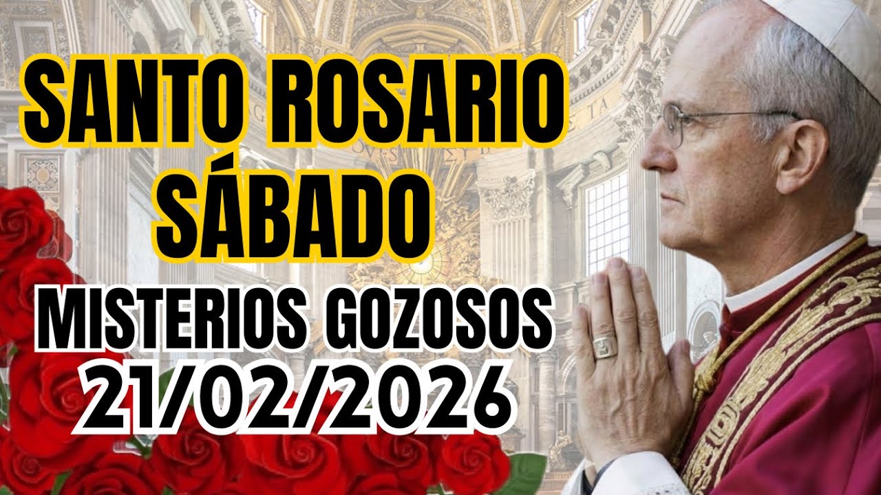 Santo Rosario Sábado 21/02 Misterios Gozosos