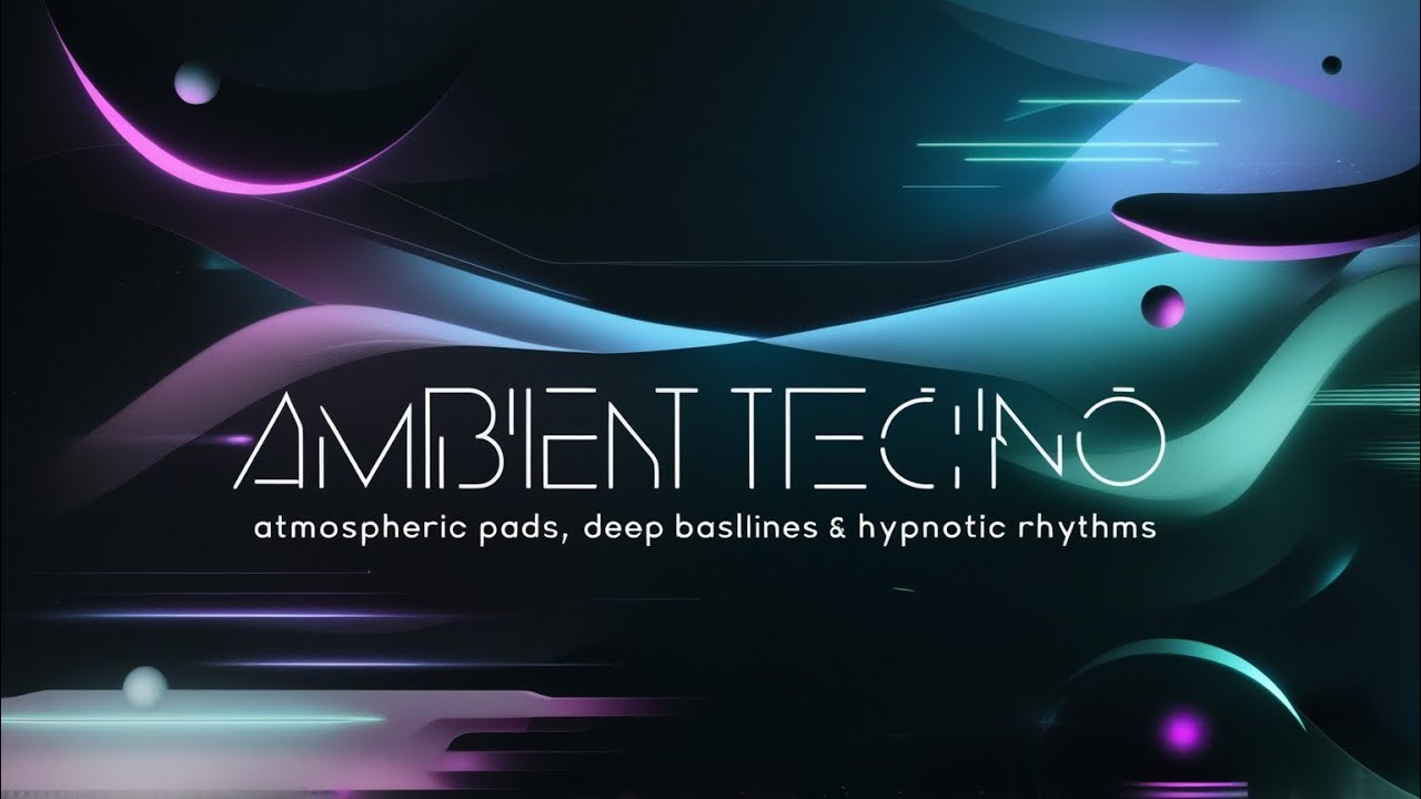 Ambient Techno | Atmospheric Pads, Deep Basslines & Hypnotic Rhythms