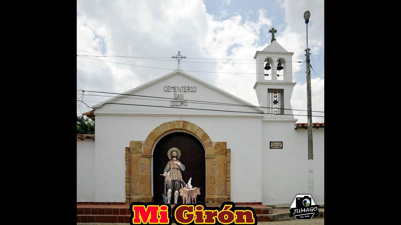 Reseña de los Cementerios de SAN ISIDRO  LABRADO O DE LOS POBRES  Giron Santander Colombia