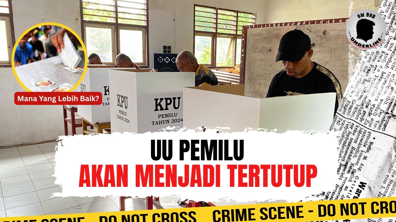 UU Pemilu Akan Menjadi Tertutup  Mana Yang Lebih Baik? | Ep. 2678