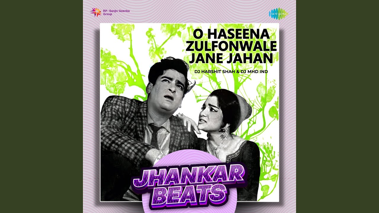 O Haseena Zulfonwale Jane Jahan - Jhankar Beats