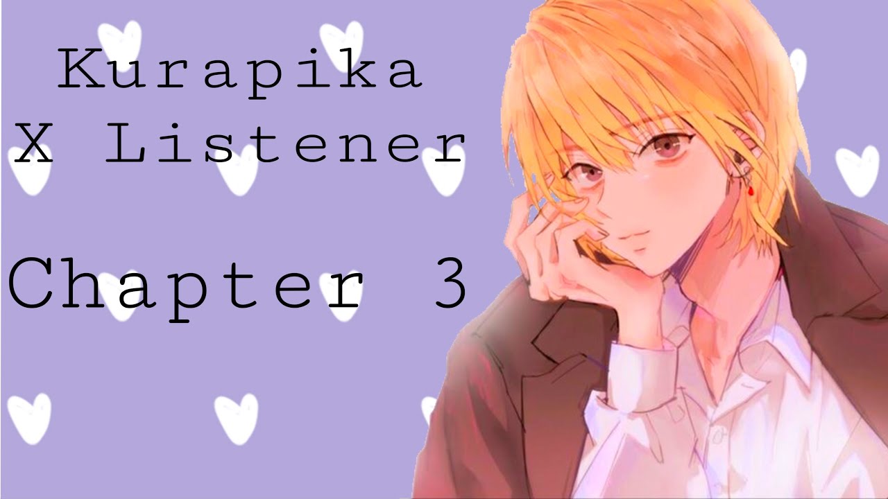 Kurapika x Listener (Chapter 3)