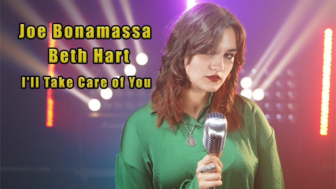 I'll Take Care Of You (Beth Hart & Joe Bonamassa); by Rianna Rusu & Andrei Cerbu