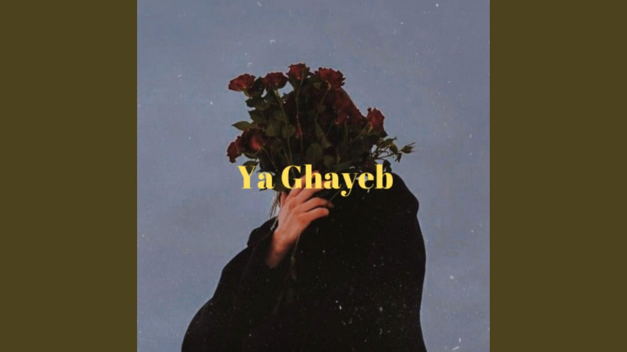 Ya Ghayeb