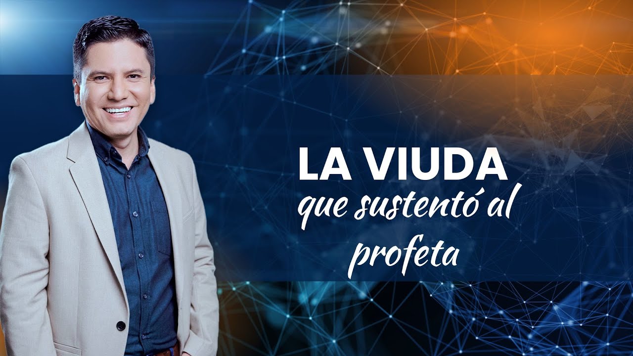 LA VIUDA que sustentó al profeta
