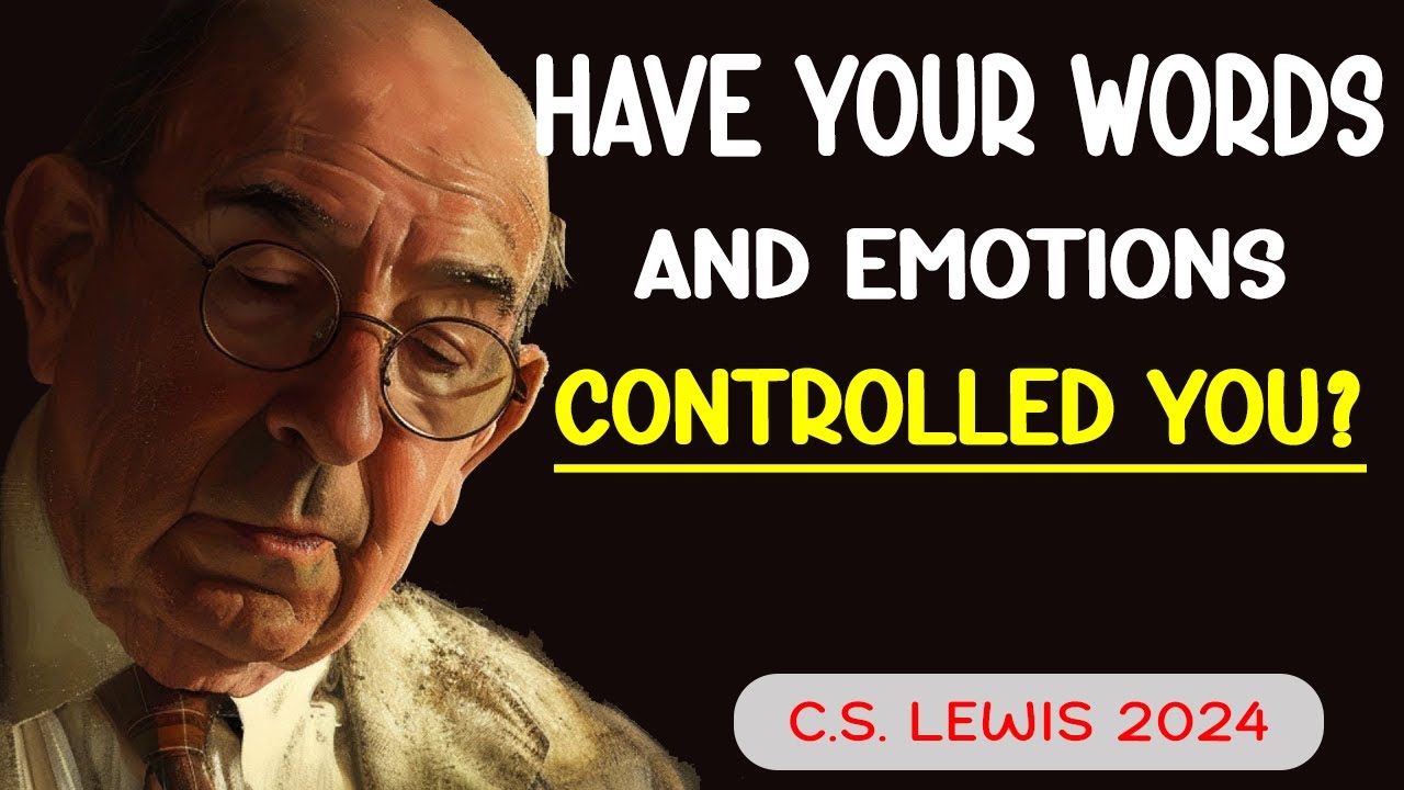Master Your Mind, Words, and Wealth: Life Lessons from C.S. Lewis | Christian Motivation