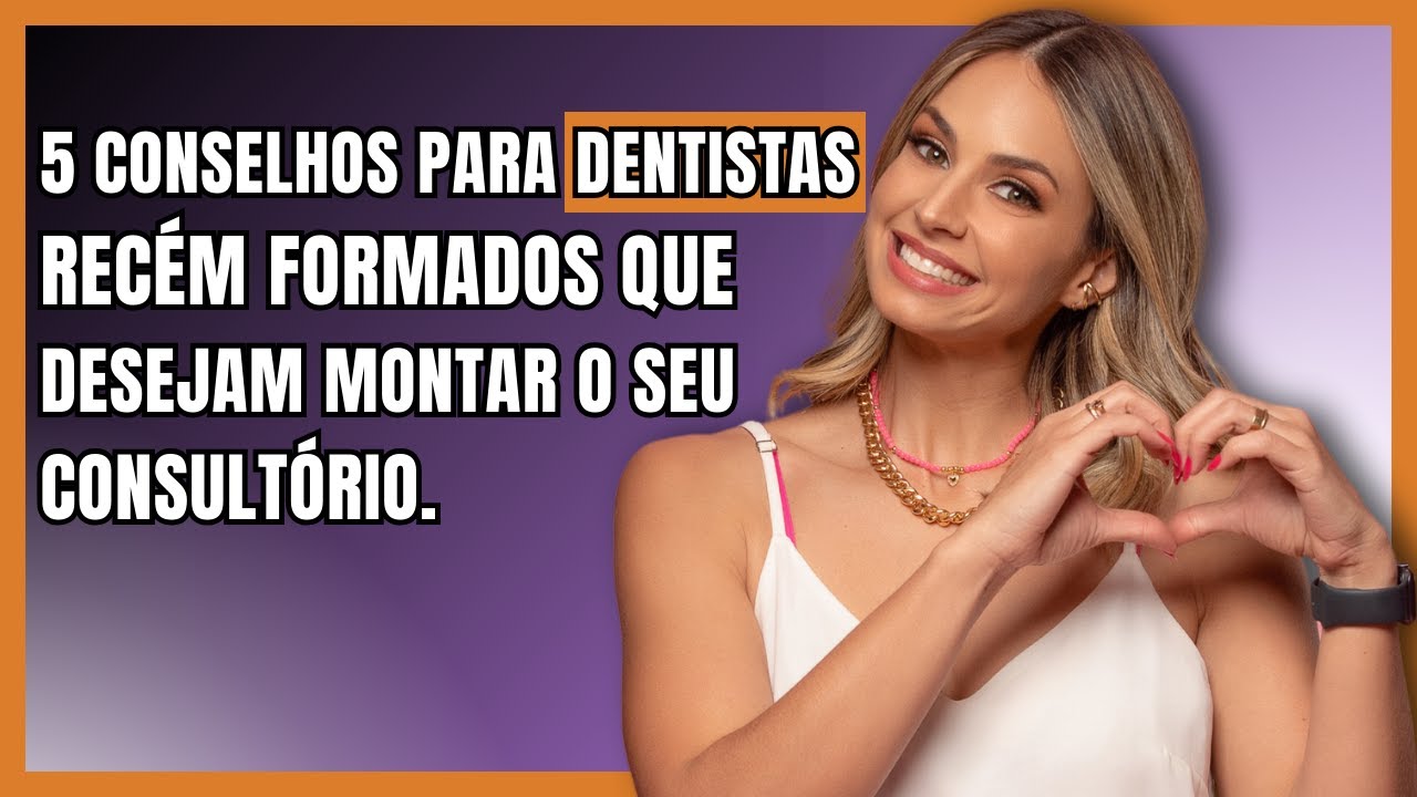 5 conselhos para Dentistas Recém formados que desejam montar o seu consultório