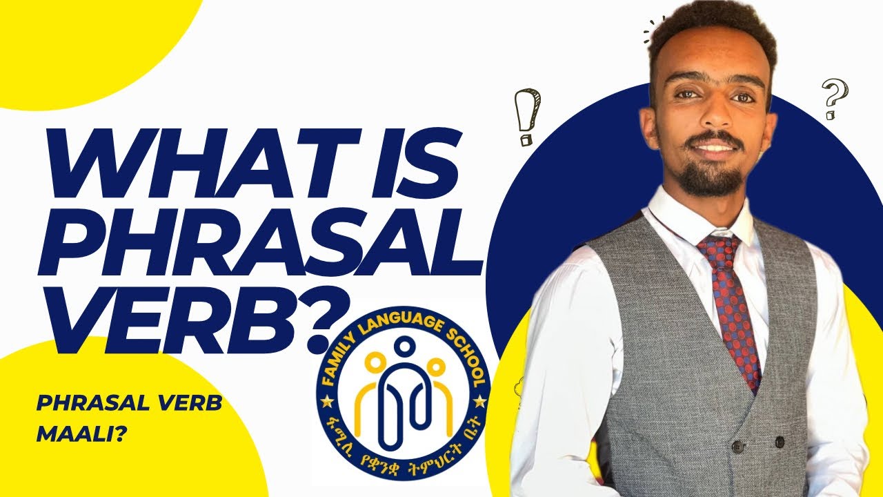 Phrasal verb maali?? English in Afaan Oromo