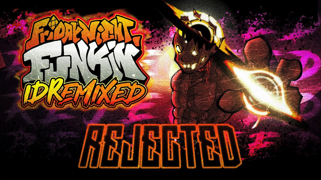 REJECTED [ 200 SUB SPECIAL 2/2 ] - FNF: IDRemixed [ OST ]