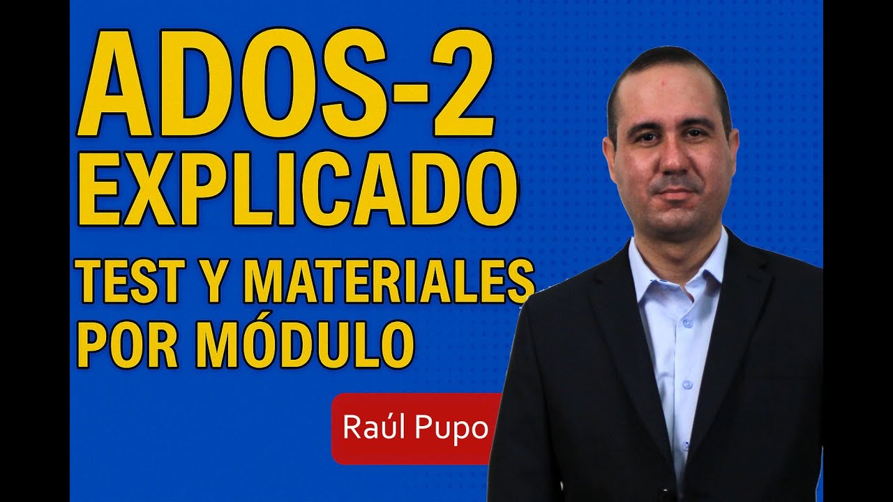 ADOS 2: Introducción y materiales manipulativos