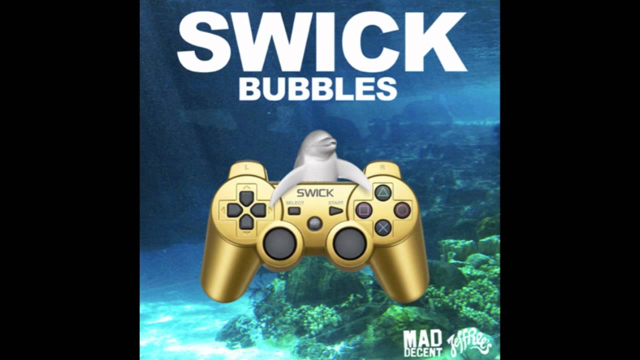 Swick - Bubbles [Official Full Stream]