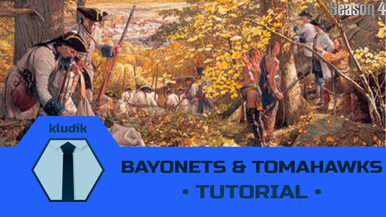 Bayonets & Tomahawks - Tutorial - KludiK