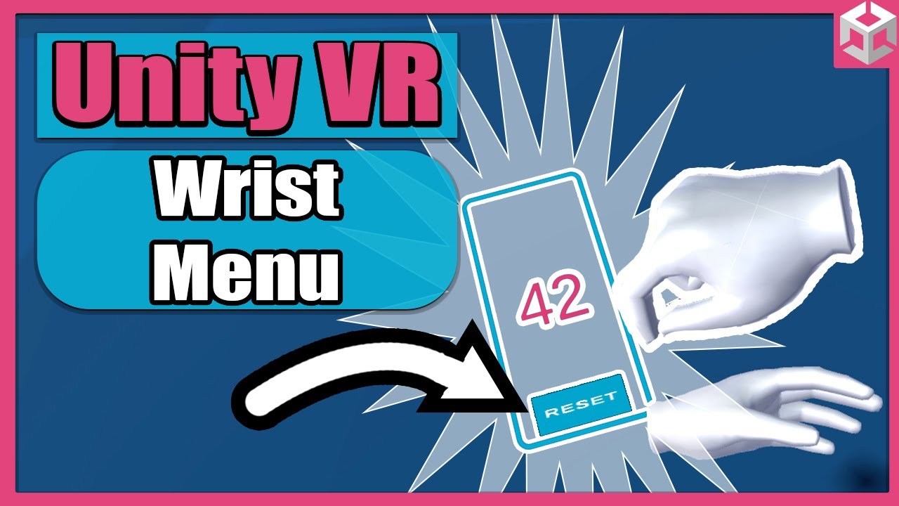 Unity VR Game Basics - PART 11 - Wrist Menu