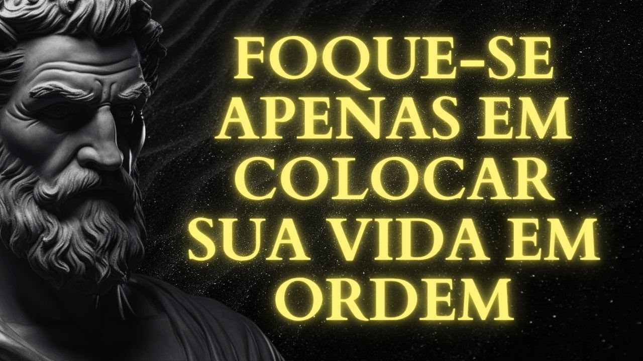 COLOQUE SUA VIDA EM ORDEM: Aplique estas 13 PR&Aacute;TICAS ESTOICAS | ESTOICISMO