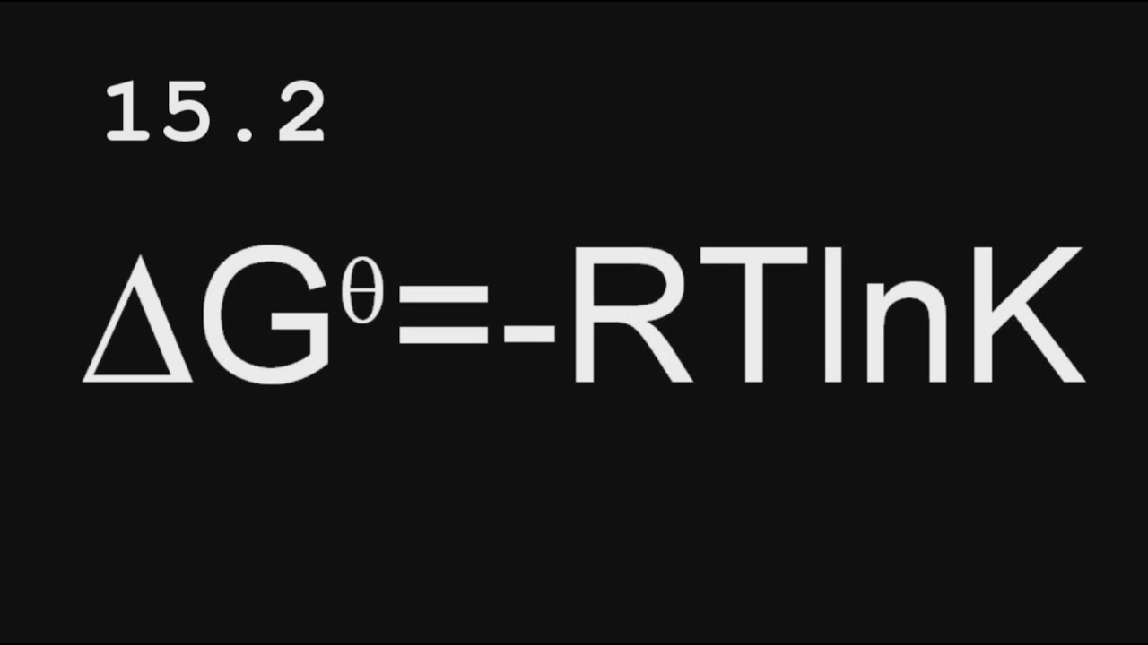 R2.3.7Delta G Theta = -RTlnK (расчеты Гиббса/константы равновесия) [HL IB Chemistry]