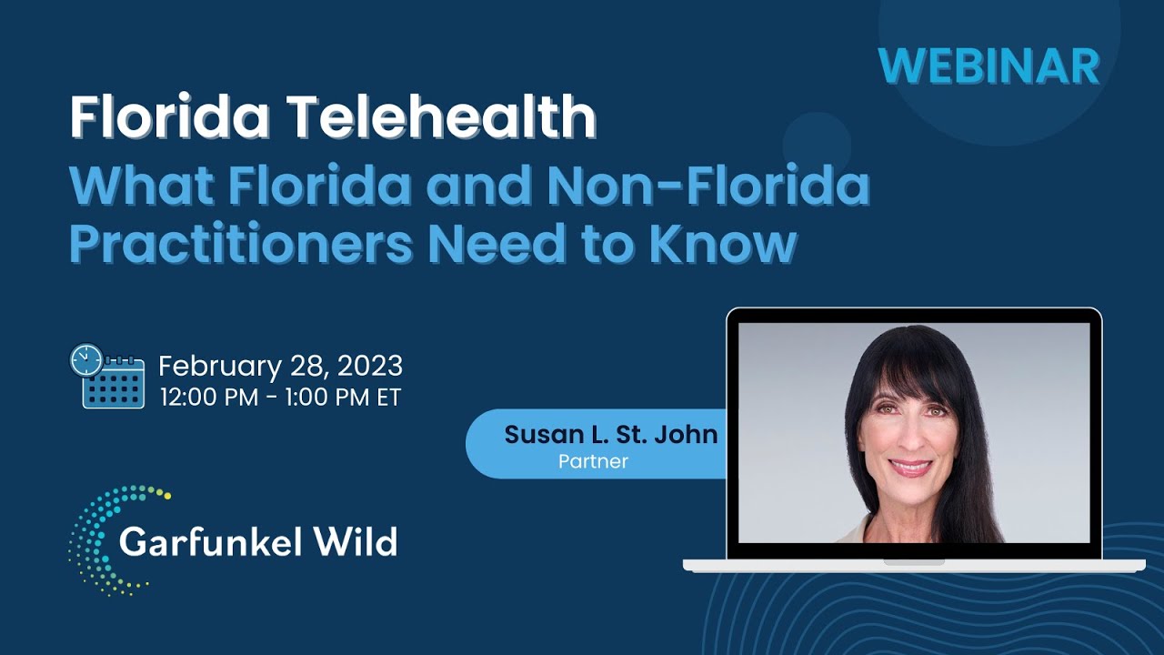 Webinar | Florida Telehealth &ndash; What Florida and Non-Florida Practitioners Need to Know